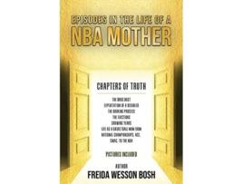 Livro Episodes in the Life of a NBA Mother de Freida Wesson Bosh (Inglês)