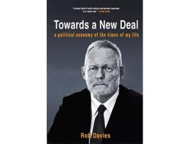 Livro TOWARDS A NEW DEAL A Political Economy of the Times of My Life de Rob Davies (Inglês)