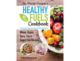 Livro Dr Stacey Coopers Healthy Fuels Cookbook de Dr Stacey Cooper (Inglês)