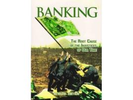 Livro Banking The Root Cause of the Injustices of Our Time de Abdalhalim Orr & Abdassamad Clarke (Inglês)