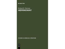 Livro Hemingway Studies in American Literature de Richard K Peterson (Inglês - Capa Dura)
