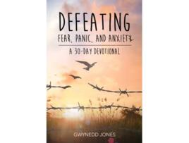 Livro Defeating Fear Panic and Anxiety A 30day Devotional de Gwynedd Jones (Inglês)