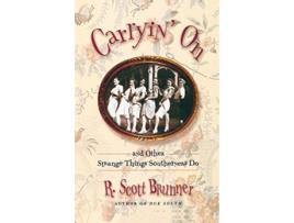 Livro Carryin On and Other Strange Things Southerners Do de R Scott Brunner (Inglês)