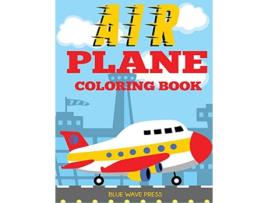 Livro Airplane Coloring Book de Blue Wave Press (Inglês)