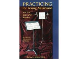 Livro Practicing For Young Musicians You Are Your Own Teacher de Harvey Snitkin (Inglês)