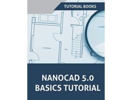 Livro NanoCAD 50 Basics Tutorial de Tutorial Books (Inglês)