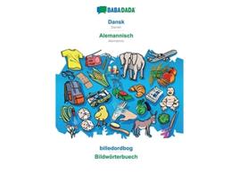 Livro BABADADA Dansk Alemannisch billedordbog Bildwörterbuech Danish Alemannic visual dictionary Danish Edition de Babadada Gmbh (Dinamarquês)