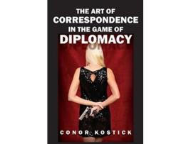 Livro The Art of Correspondence in the Game of Diplomacy de Conor Kostick (Inglês)