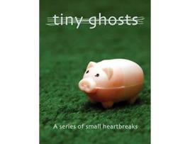 Livro Tiny Ghosts A Series of Small Heartbreaks de Dominic Peloso (Inglês)