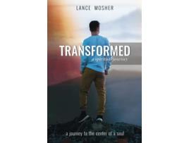 Livro Transformed A Spiritual Journey de Lance Mosher (Inglês)