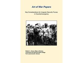 Livro Key Considerations For Irregular Security Forces In Counterinsurgency de Robert L Green US Army Combat Studies Institute (Inglês)