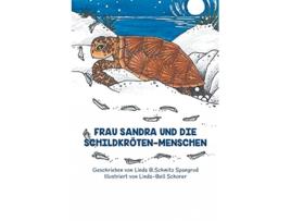 Livro Frau Sandra und die SchildkrötenMenschen German Edition de Linda Spangrud (Alemão)
