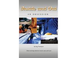 Livro Inside and Out An Obsession de Dug Thompson (Inglês)