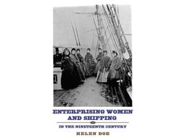 Livro Enterprising Women and Shipping in the Nineteenth Century de Helen Doe (Inglês)