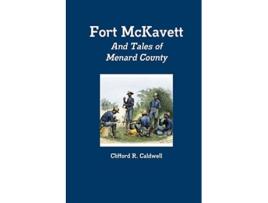 Livro Fort McKavett de Clifford Caldwell (Inglês)