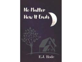 Livro No Matter How It Ends de Ej Rode (Inglês)