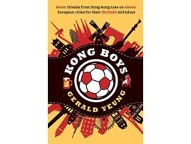 Livro Kong Boys Seven Friends from Hong Kong Take on Eleven European Cities for Their Thirtieth Birthdays de Gerald Yeung (Inglês)