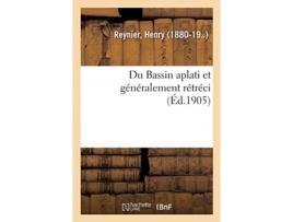 Livro du bassin aplati et generalement retreci de reynier-h (francês)