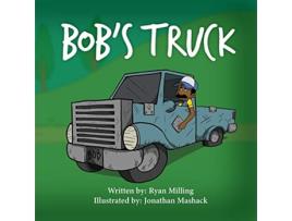 Livro Bobs Truck de Ryan Q Milling (Inglês)
