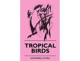 Livro Tropical Birds de Sacheverell Sitwell (Inglês)