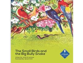 Livro The Small Birds and the Big Bully Snake de Anish BZacharia Anish BZacharia (Inglês)