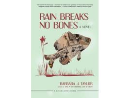 Livro Rain Breaks No Bones de Barbara J Taylor (Inglês)