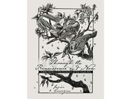 Livro Through the Renaissance and Now de Javier Cuarezma (Inglês)