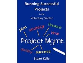 Livro Running Successful Projects de Stuart Kelly (Inglês)