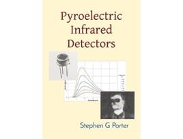 Livro Pyroelectric Infrared Detectors de Stephen G Porter (Inglês)