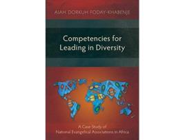 Livro Competencies for Leading in Diversity A Case Study of National Evangelical Associations in Africa de Aiah Dorkuh FodayKhabenje (Inglês)