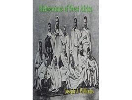Livro Hebrewisms of West Africa de Joseph J Williams (Inglês)