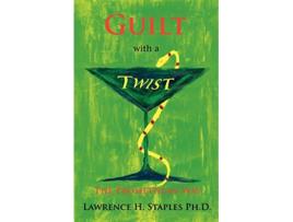 Livro Guilt with a Twist The Promethean Way de Lawrence H Staples (Inglês)
