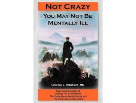 Livro Not Crazy You May Not Be Mentally Ill de Charles L Whitfield (Inglês)