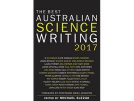 Livro The Best Australian Science Writing 2017 de Michael Slezak (Inglês)