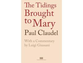 Livro The Tidings Brought to Mary Paul Claudel (Inglês)