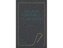 Livro Sewing for Girls Club Work de Ola Powell (Inglês)