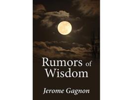 Livro Rumors of Wisdom Louis Award de Jerome Gagnon (Inglês)
