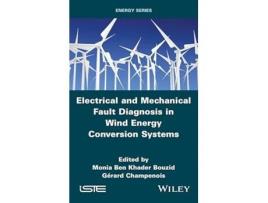 Livro Electrical and Mechanical Fault Diagnosis in Wind Energy Conversion Systems de Bouzid, Monia Ben Khader et al. (Inglês - Capa Dura)