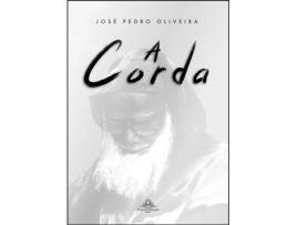 Livro A Corda de José Pedro Oliveira .