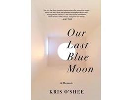 Livro Our Last Blue Moon de Kris OShee (Inglês)