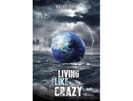 Livro Living Like Crazy de Gilbert Paul (Inglês)
