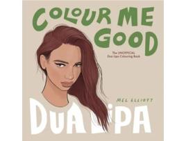Livro Colour Me Good Dua Lipa de Mel Elliott (Inglês)