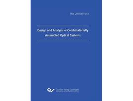 Livro Design and Analysis of Combinatorially Assembled Optical Systems de Max Christian Funck (Inglês)
