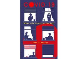 Livro COVID19 When Life Comes at You Fast de John A Reaves (Inglês)