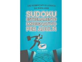 Livro Sudoku estremamente impegnativo per adulti 242 rompicapi di logica da risolvere Italian Edition de Speedy Publishing (Italiano)