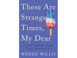 Livro these are strange times, my dear de willis, wendy (inglês)