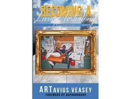 Livro Becoming A Living Testimony My journey through kidney disease and how it blessed my life de ARTavius Veasey (Inglês)