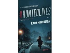 Livro Huntedlives A Thriller mali Hooper Thriller de Hinojosa Kady (Inglês)