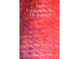 Livro Faith Confessions for The Journey Mary Tiller-Woods (Inglês)