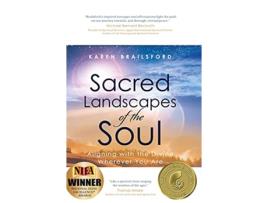 Livro Sacred Landscapes of the Soul Aligning with the Divine Wherever You Are de Karen Brailsford (Inglês - Capa Dura)